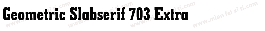 Geometric Slabserif 703 Extra Bold Italic BT字体转换